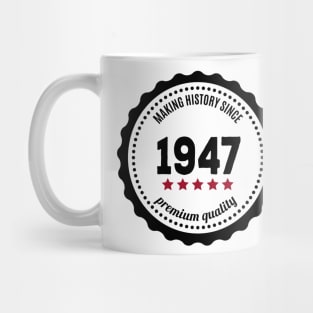 Making history since 1947 badge Mug